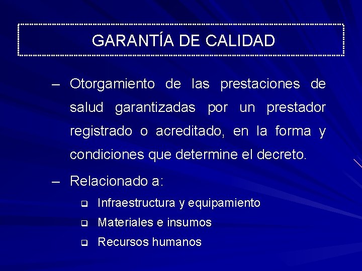 GARANTÍA DE CALIDAD – Otorgamiento de las prestaciones de salud garantizadas por un prestador