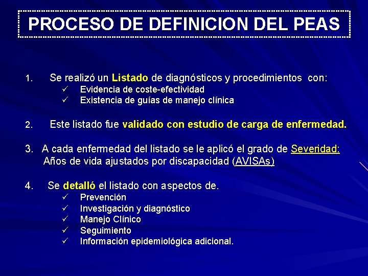 PROCESO DE DEFINICION DEL PEAS 1. Se realizó un Listado de diagnósticos y procedimientos