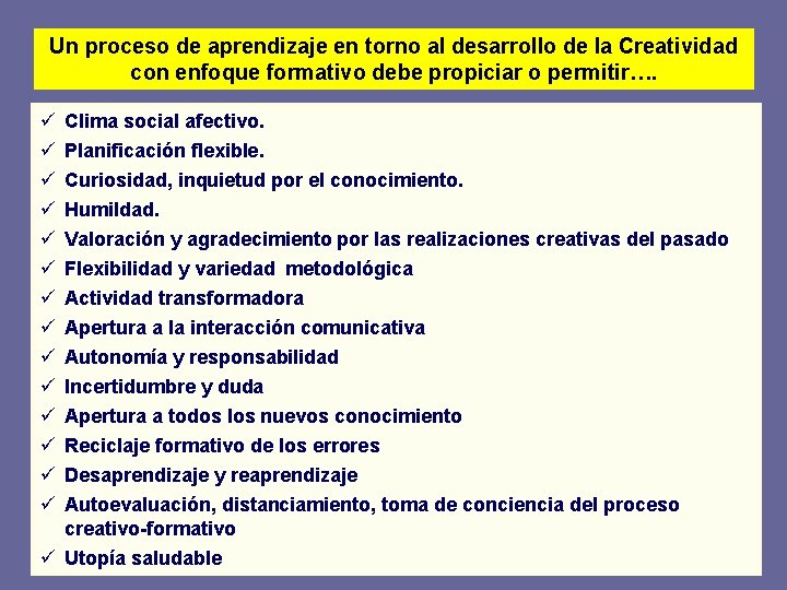 Un proceso de aprendizaje en torno al desarrollo de la Creatividad con enfoque formativo