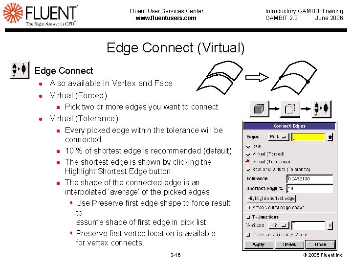 Fluent User Services Center www. fluentusers. com Introductory GAMBIT Training GAMBIT 2. 3 June