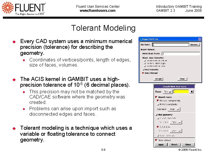 Fluent User Services Center www. fluentusers. com Introductory GAMBIT Training GAMBIT 2. 3 June