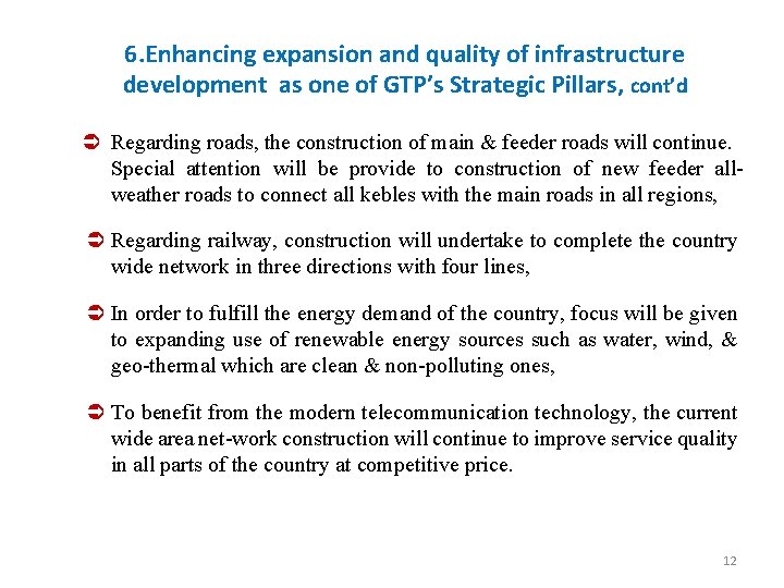 6. Enhancing expansion and quality of infrastructure development as one of GTP’s Strategic Pillars, 6. Enhancing expansion and quality of infrastructure development as one of GTP’s Strategic Pillars,