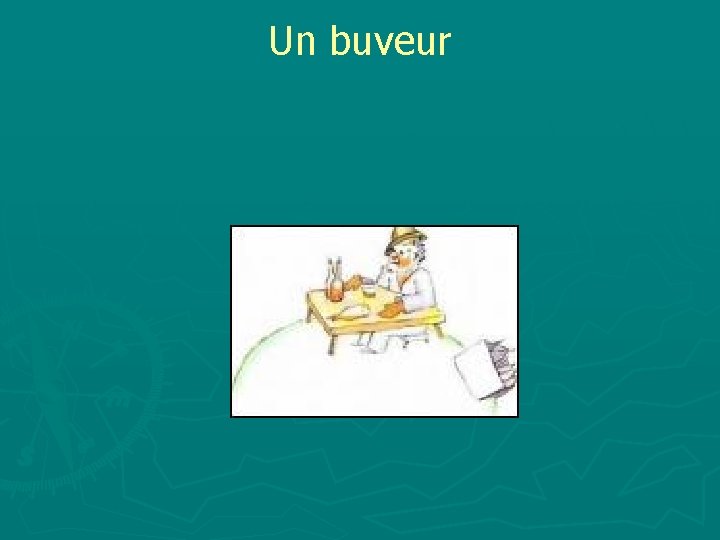 Un buveur 