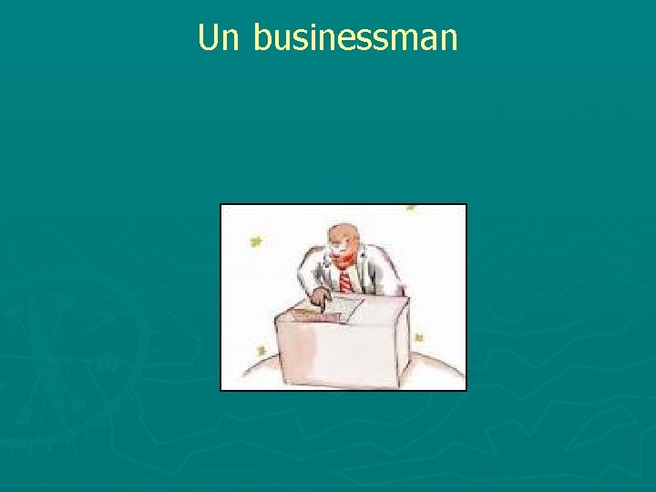 Un businessman 