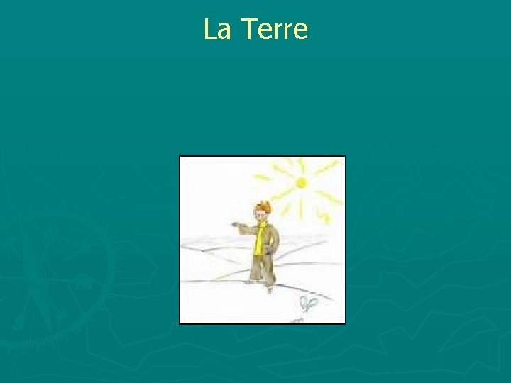 La Terre 