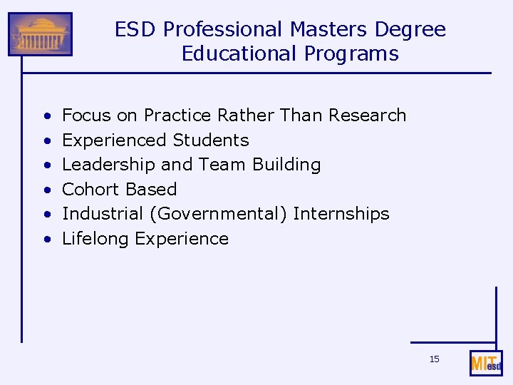 ESD Professional Masters Degree Educational Programs • • • Focus on Practice Rather Than