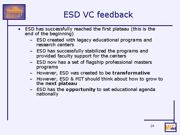 ESD VC feedback • ESD has successfully reached the first plateau (this is the