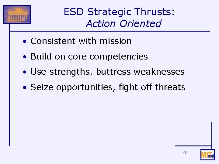 ESD Strategic Thrusts: Action Oriented • Consistent with mission • Build on core competencies