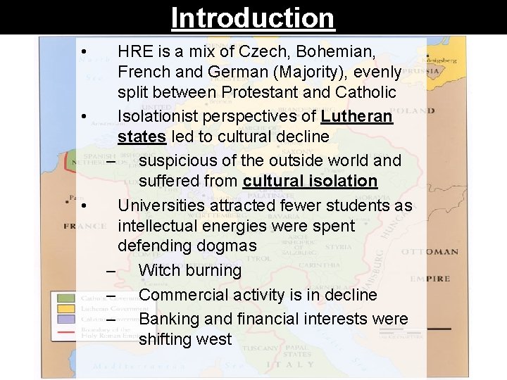 Introduction • • • HRE is a mix of Czech, Bohemian, French and German