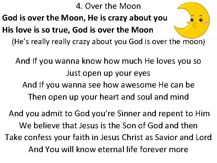 4. Over the Moon God is over the Moon, He is crazy about you