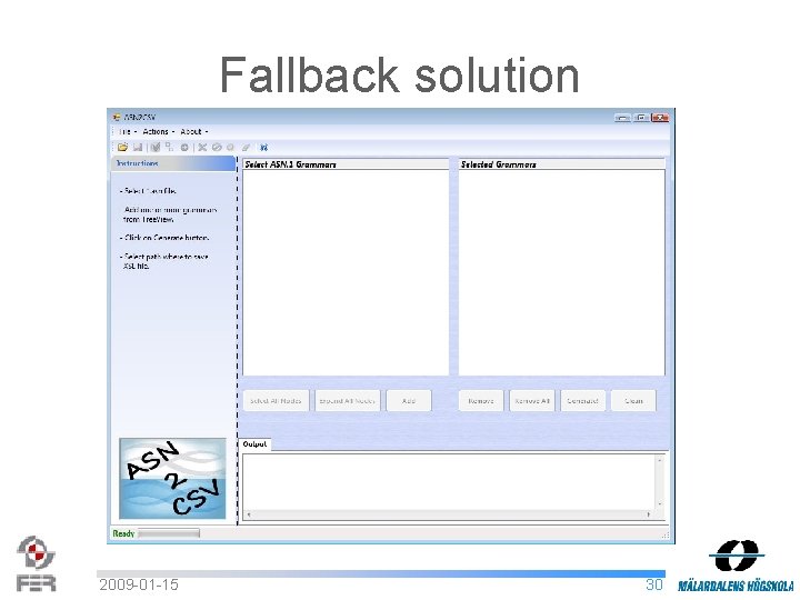 Fallback solution 2009 -01 -15 30 