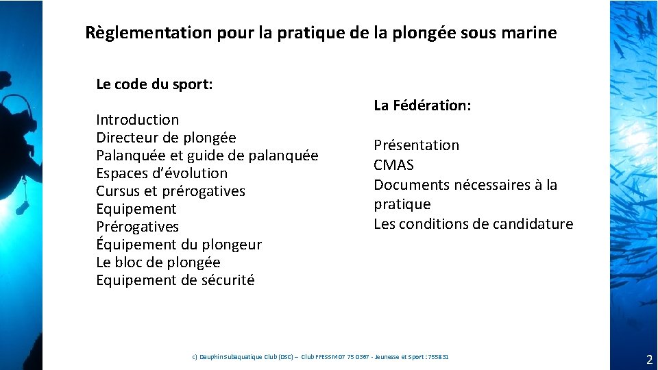 Règlementation pour la pratique de la plongée sous marine Le code du sport: Introduction Règlementation pour la pratique de la plongée sous marine Le code du sport: Introduction