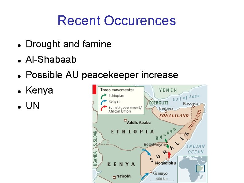 Recent Occurences Drought and famine Al-Shabaab Possible AU peacekeeper increase Kenya UN 