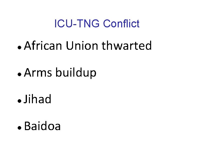 ICU-TNG Conflict African Union thwarted Arms buildup Jihad Baidoa 