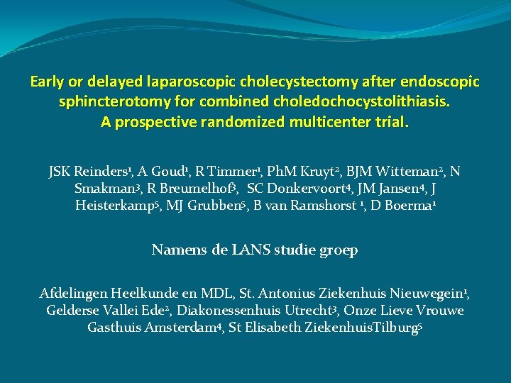 Early or delayed laparoscopic cholecystectomy after endoscopic sphincterotomy for combined choledochocystolithiasis. A prospective randomized