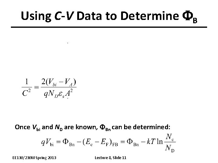 Using C-V Data to Determine FB Once Vbi and ND are known, FBn can