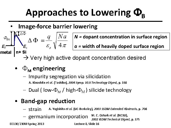 Approaches to Lowering FB • Image-force barrier lowering FBo EF metal DF N =