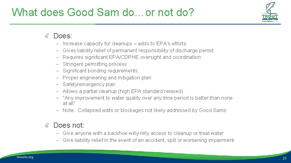 What does Good Sam do…or not do? Does: – – – – – Increase