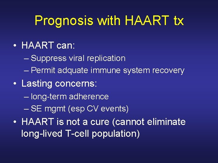 Prognosis with HAART tx • HAART can: – Suppress viral replication – Permit adquate Prognosis with HAART tx • HAART can: – Suppress viral replication – Permit adquate