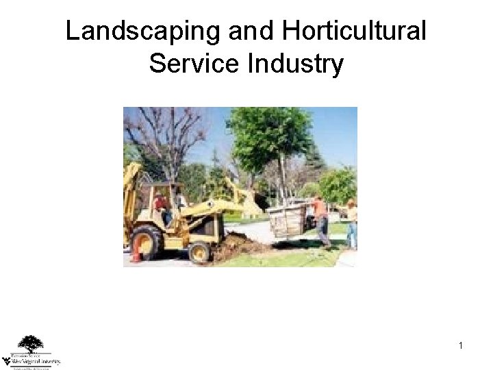 Landscaping and Horticultural Service Industry 1 