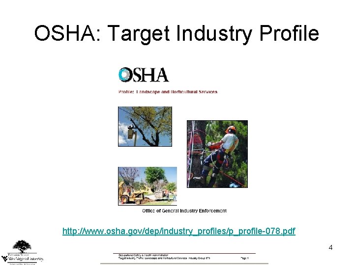 OSHA: Target Industry Profile http: //www. osha. gov/dep/industry_profiles/p_profile-078. pdf 4 