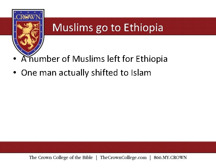 Muslims go to Ethiopia • A number of Muslims left for Ethiopia • One
