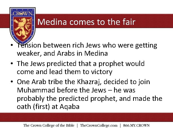 Medina comes to the fair • Tension between rich Jews who were getting weaker,