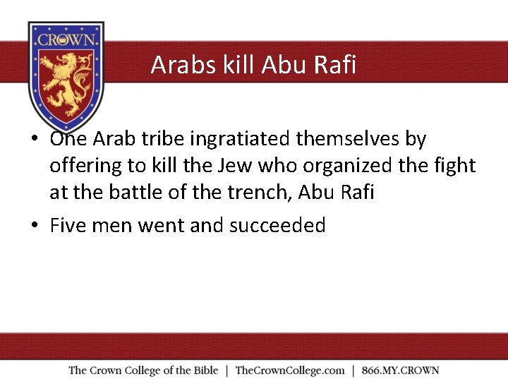 Arabs kill Abu Rafi • One Arab tribe ingratiated themselves by offering to kill