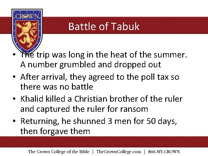 Battle of Tabuk • The trip was long in the heat of the summer.