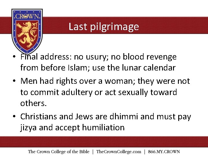 Last pilgrimage • Final address: no usury; no blood revenge from before Islam; use