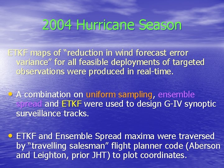 2004 Hurricane Season ETKF maps of “reduction in wind forecast error variance” for all 2004 Hurricane Season ETKF maps of “reduction in wind forecast error variance” for all
