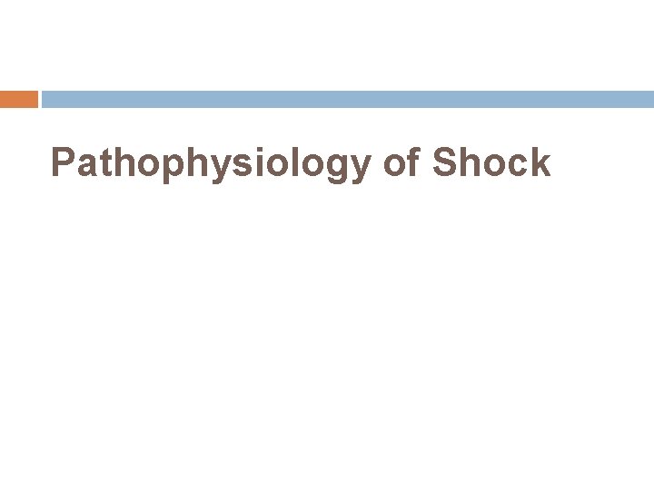 Pathophysiology of Shock 