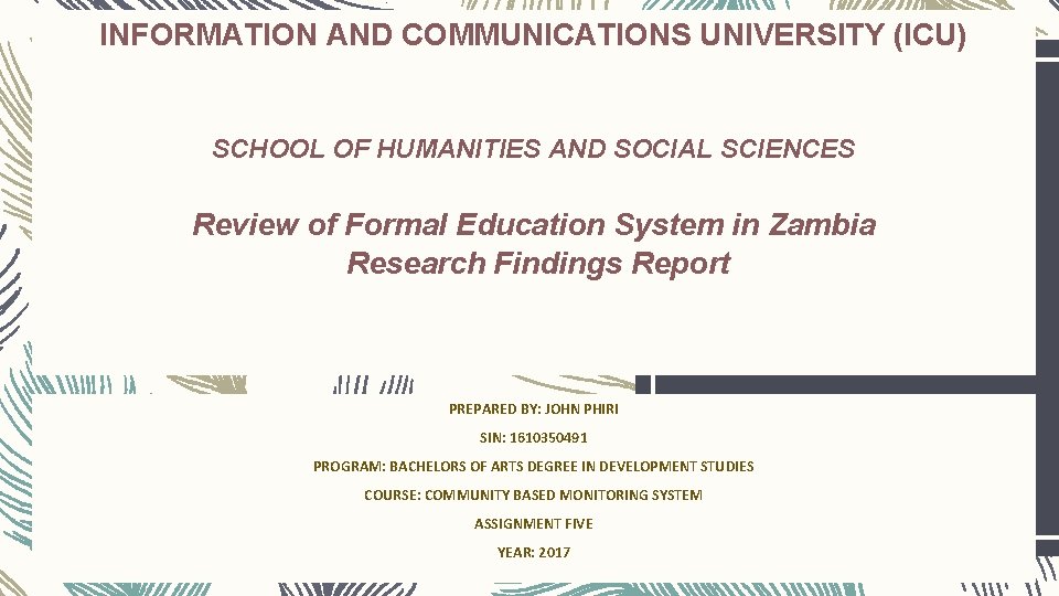 INFORMATION AND COMMUNICATIONS UNIVERSITY (ICU) SCHOOL OF HUMANITIES AND SOCIAL SCIENCES Review of Formal