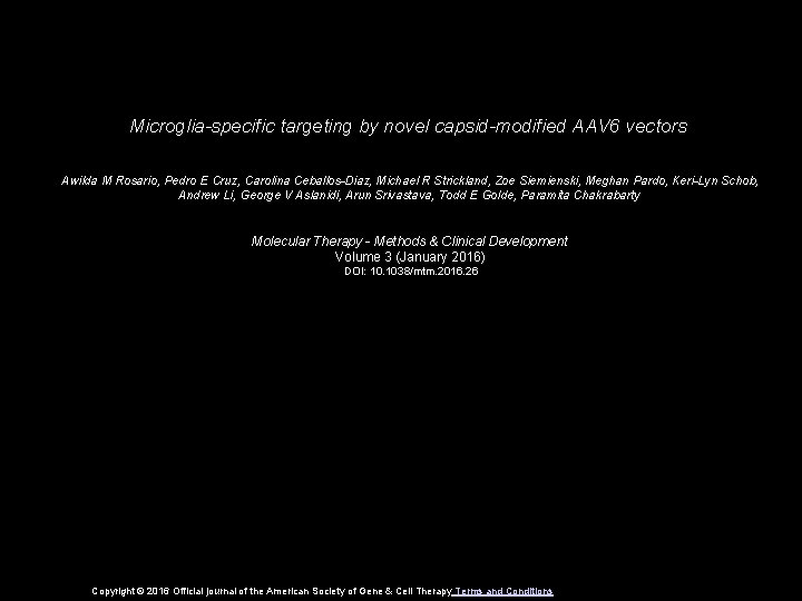 Microglia-specific targeting by novel capsid-modified AAV 6 vectors Awilda M Rosario, Pedro E Cruz,