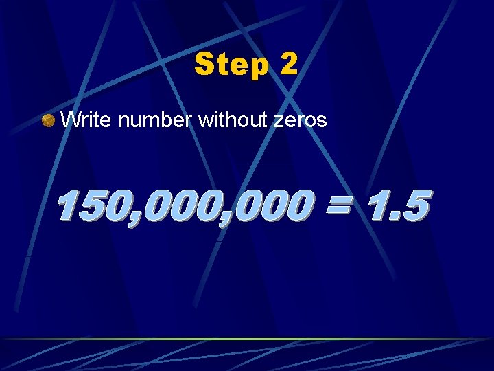 Step 2 Write number without zeros 