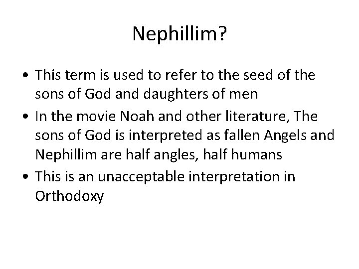 Nephillim? • This term is used to refer to the seed of the sons Nephillim? • This term is used to refer to the seed of the sons