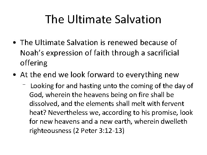 The Ultimate Salvation • The Ultimate Salvation is renewed because of Noah’s expression of The Ultimate Salvation • The Ultimate Salvation is renewed because of Noah’s expression of