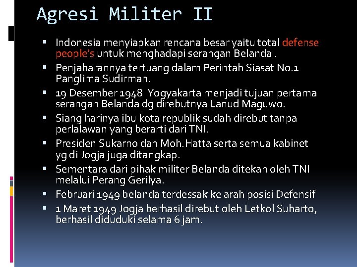 Agresi Militer II Indonesia menyiapkan rencana besar yaitu total defense people’s untuk menghadapi serangan