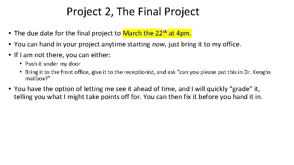Project 2, The Final Project • The due date for the final project to