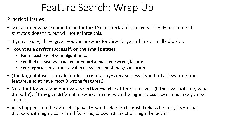 Feature Search: Wrap Up Practical Issues: • Most students have come to me (or