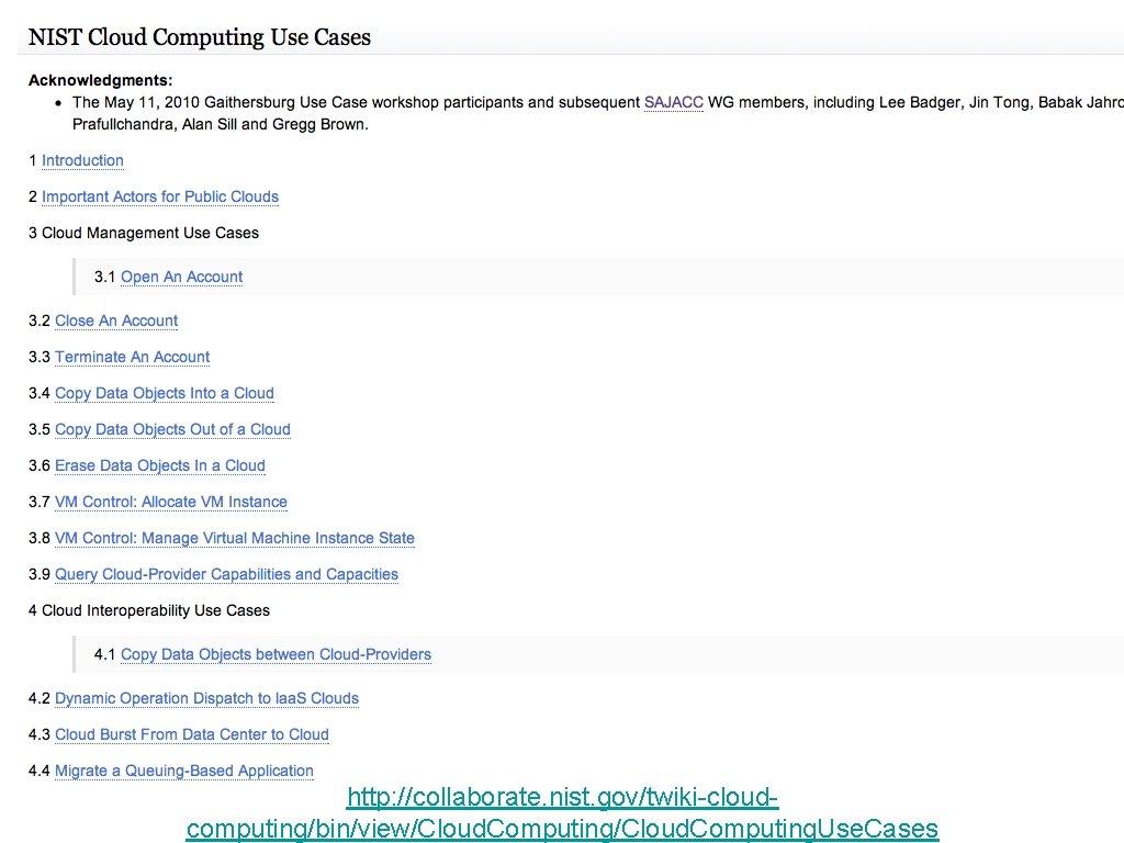 http: //collaborate. nist. gov/twiki-cloudcomputing/bin/view/Cloud. Computing. Use. Cases 