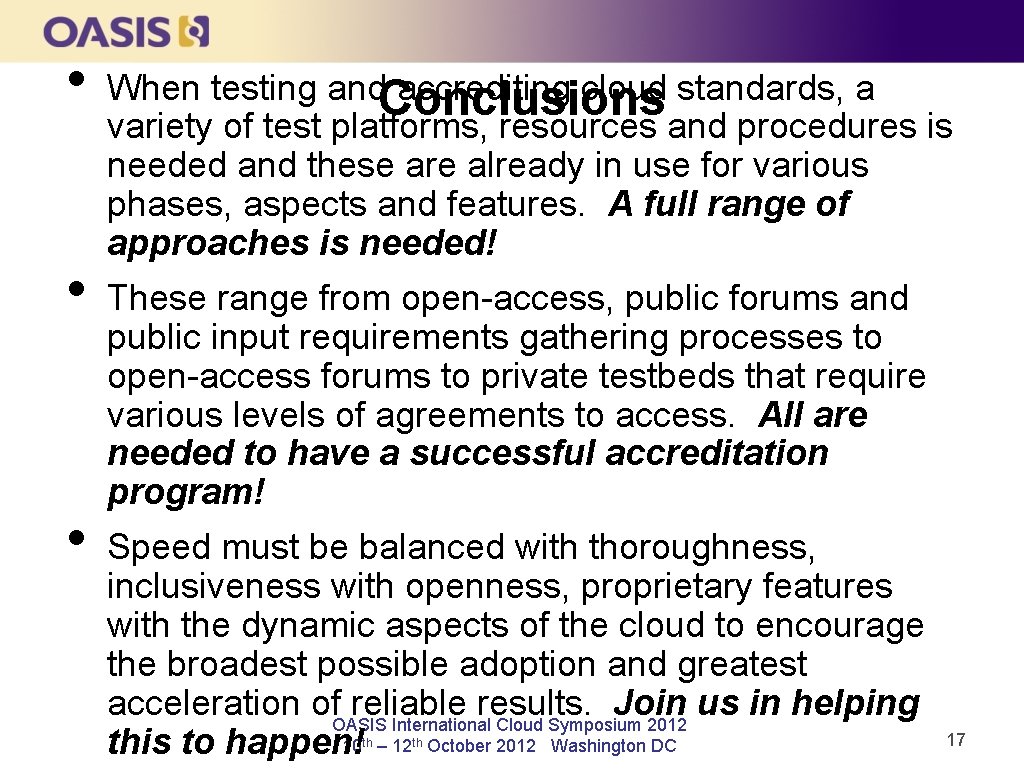  • • • When testing and. Conclusions accrediting cloud standards, a variety of