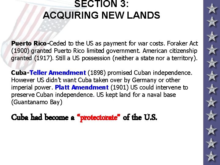 SECTION 3: ACQUIRING NEW LANDS Puerto Rico-Ceded to the US as payment for war