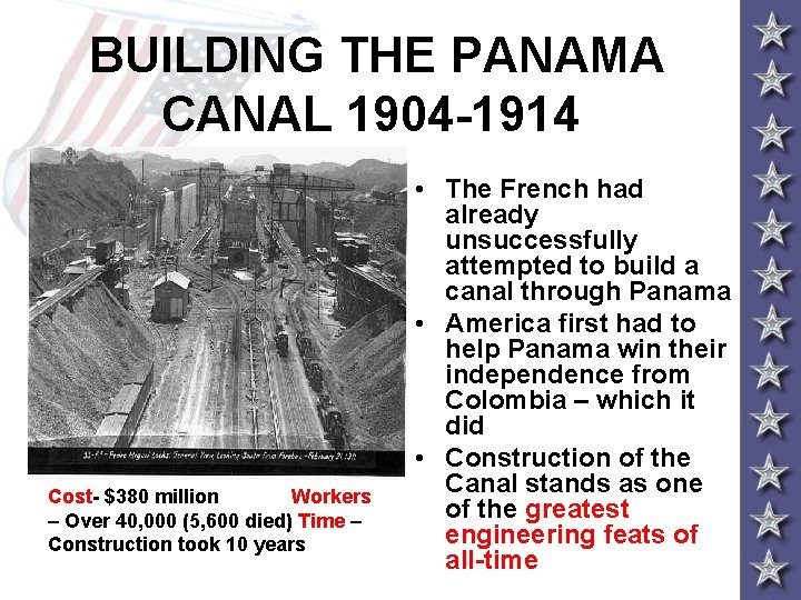 BUILDING THE PANAMA CANAL 1904 -1914 Cost- $380 million Workers – Over 40, 000