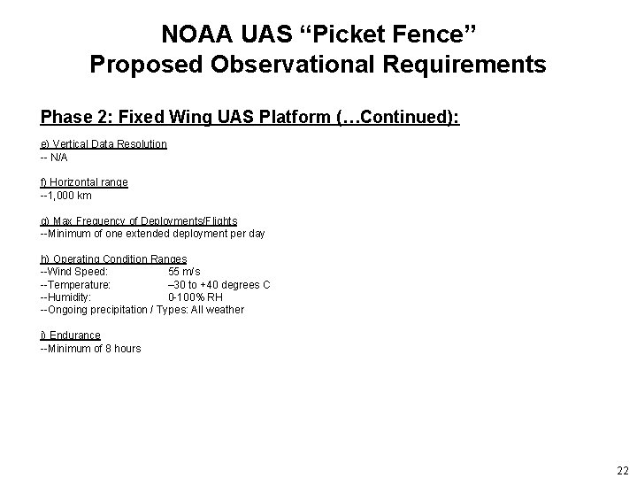 NOAA UAS “Picket Fence” Proposed Observational Requirements Phase 2: Fixed Wing UAS Platform (…Continued):