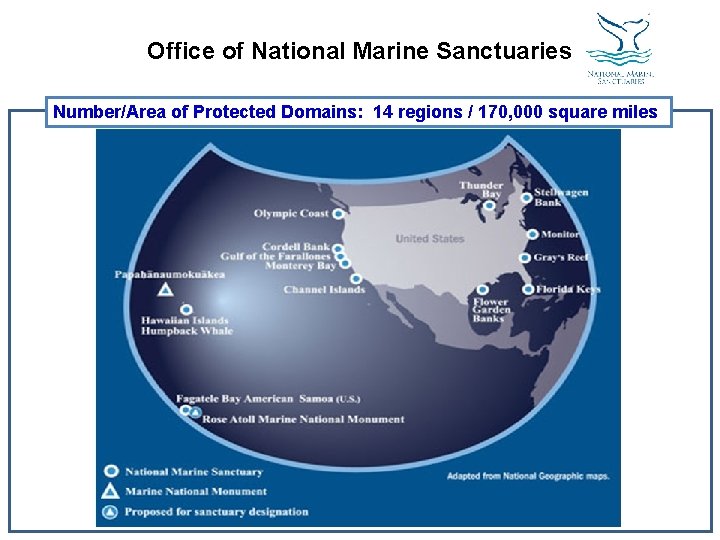 Office of National Marine Sanctuaries Number/Area of Protected Domains: 14 regions / 170, 000