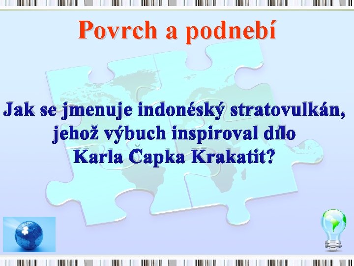 Povrch a podnebí Jak se jmenuje indonéský stratovulkán, jehož výbuch inspiroval dílo Karla Čapka