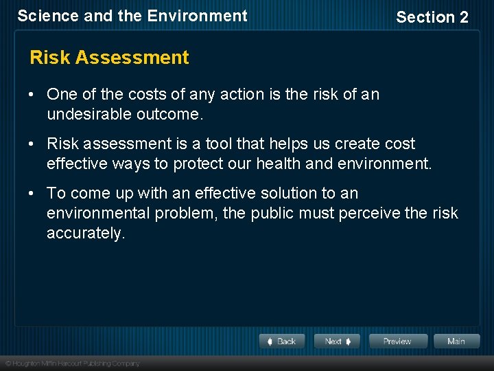 Science and the Environment Section 2 Risk Assessment • One of the costs of