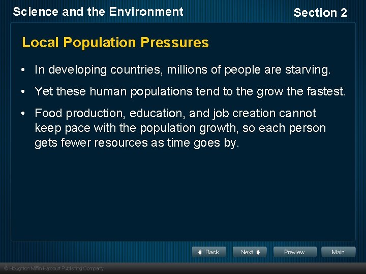 Science and the Environment Section 2 Local Population Pressures • In developing countries, millions