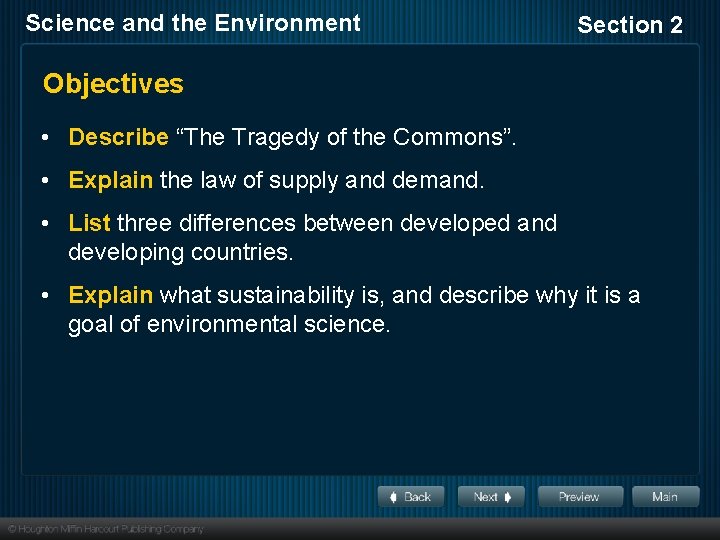 Science and the Environment Section 2 Objectives • Describe “The Tragedy of the Commons”.